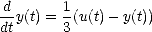 -dy(t) = 1(u(t)- y(t))
dt      3
